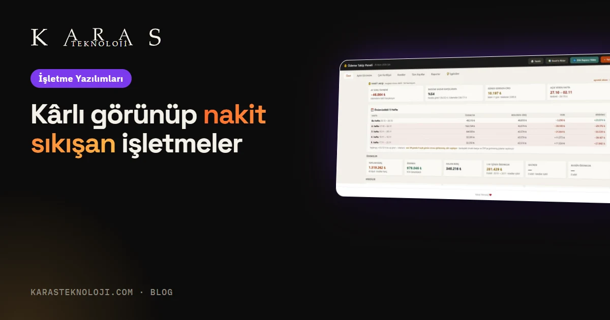 Kârlı görünüp nakit sıkışan işletmeler