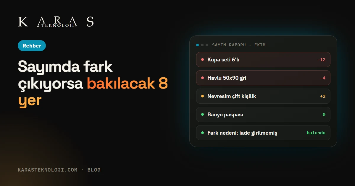 Sayımda sürekli fark çıkıyorsa bakılacak 8 yer